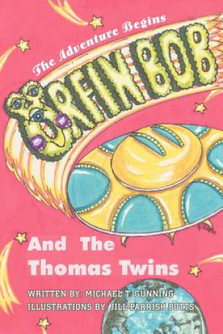 Книга Orfin Bob and the Thomas Twins Michael T Gunning