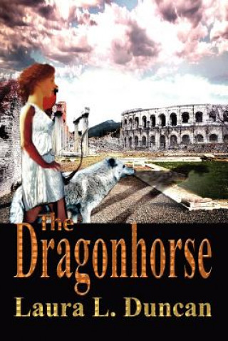 Kniha Dragonhorse Laura L Duncan