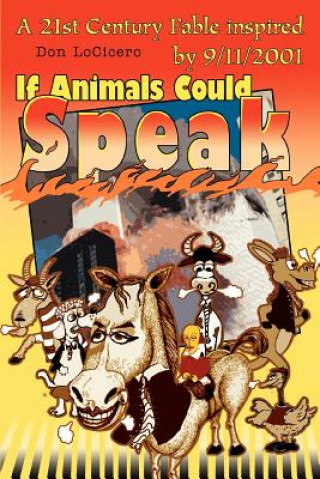 Livre If Animals Could Speak Don LoCicero