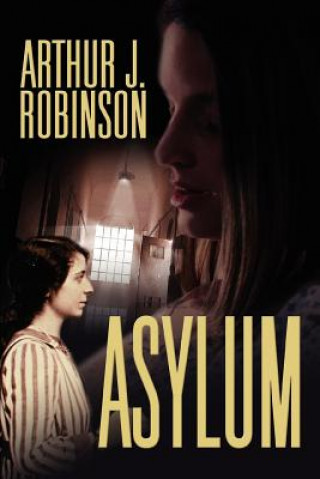 Książka Asylum Arthur J Robinson