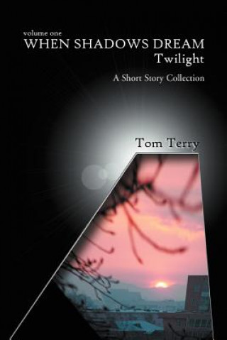 Kniha When Shadows Dream Tom Terry