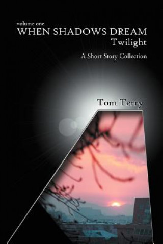 Knjiga When Shadows Dream Tom Terry