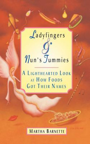 Book Ladyfingers and Nun's Tummies Martha Barnette