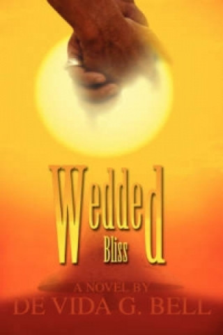 Knjiga Wedded Bliss De Vida Bell