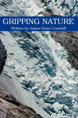 Kniha Gripping Nature James Dean Crandall