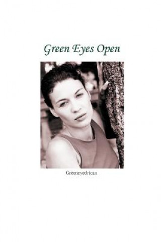 Knjiga Green Eyes Open Greeneyedrican