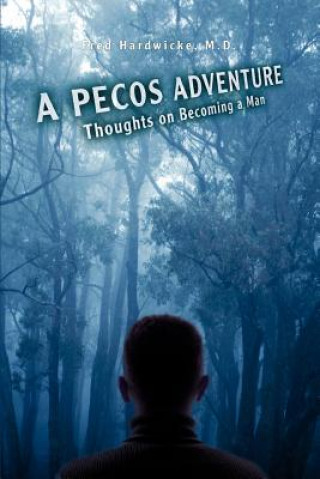 Knjiga Pecos Adventure Fred Hardwicke M D