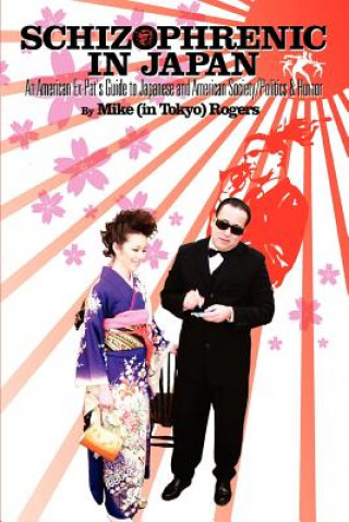 Knjiga Schizophrenic in Japan Mike Rogers
