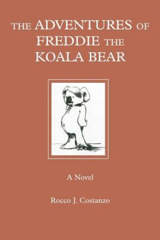 Livre Adventures of Freddie the Koala Bear Rocco J Costanzo