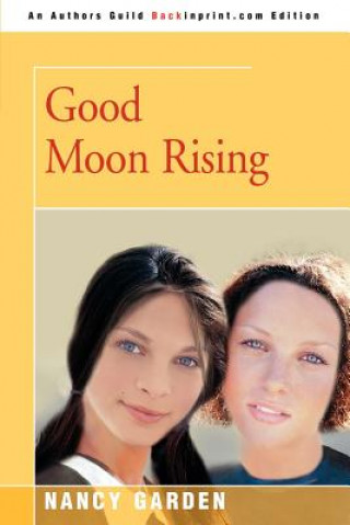 Kniha Good Moon Rising Nancy Garden