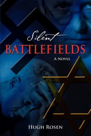 Kniha Silent Battlefields Professor Hugh Rosen