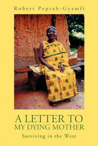 Książka Letter to My Dying Mother Peprah-Gyamfi