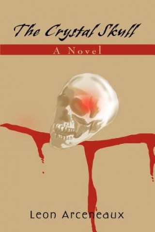 Buch Crystal Skull Leon M Arceneaux