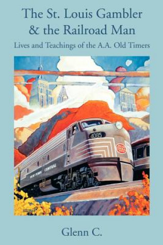 Kniha St. Louis Gambler & the Railroad Man Glenn C