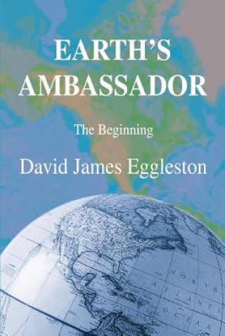 Книга Earth's Ambassador David James Eggleston