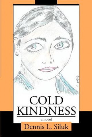 Carte Cold Kindness Dennis L Siluk