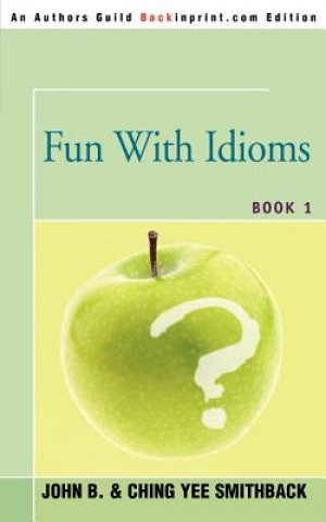 Kniha Fun With Idioms John B Smithback