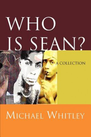Kniha Who is Sean? Michael Whitley
