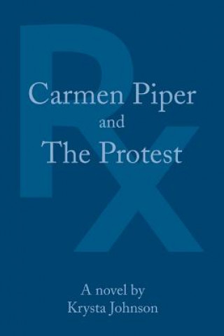 Book Carmen Piper and The Protest Krysta Johnson