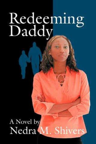 Книга Redeeming Daddy Nedra M Shivers