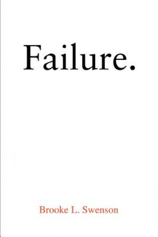 Knjiga Failure. Brooke L Swenson