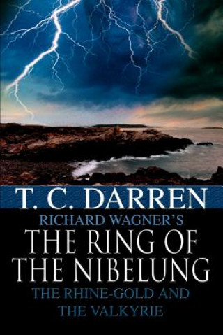 Könyv Ring of the Nibelung T C Darren