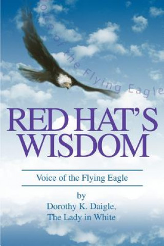 Knjiga Red Hat's Wisdom Dorothy K Daigle