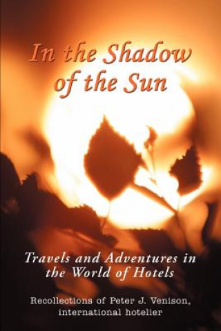 Kniha In The Shadow of The Sun Peter J Venison