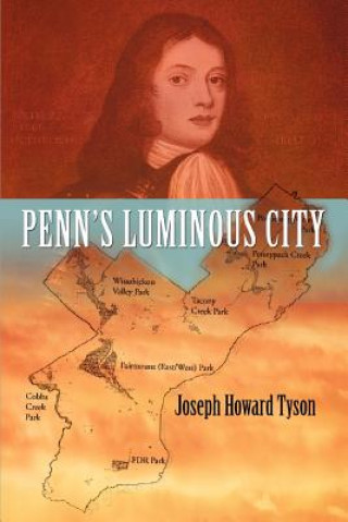 Книга Penn's Luminous City Joseph Howard Tyson