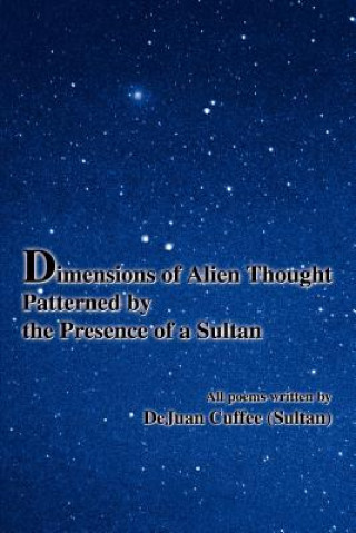 Knjiga Dimensions of Alien Thought Patterned by the Presence of a Sultan Sultan