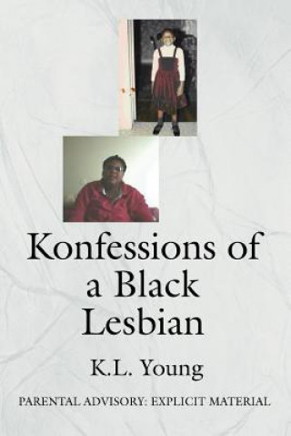 Kniha Konfessions of a Black Lesbian K L Young