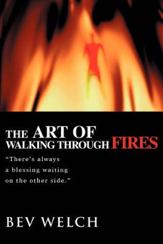 Książka Art of Walking through Fires Bev Welch