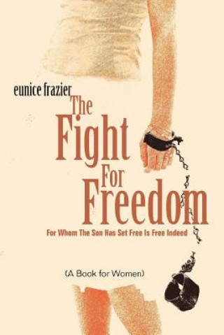 Βιβλίο Fight For Freedom Eunice Frazier