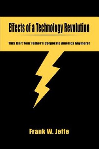 Livre Effects of a Technology Revolution Frank W Jeffe