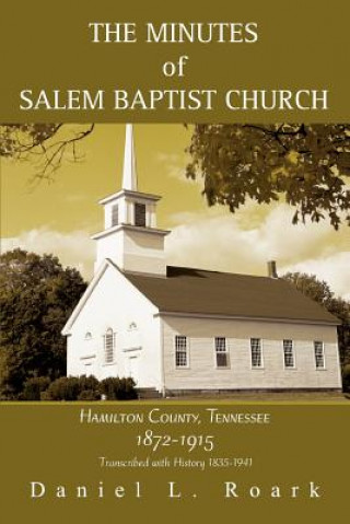 Knjiga Minutes of Salem Baptist Church Daniel L Roark