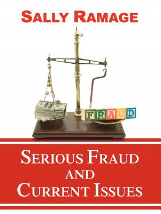 Kniha Serious Fraud and Current Issues Sally (Editor of The Criminal Lawyer) Ramage