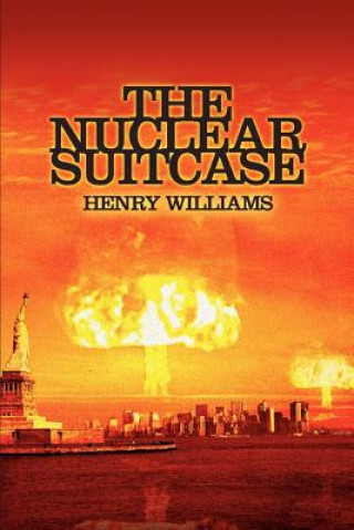 Книга Nuclear Suitcase Henry Williams