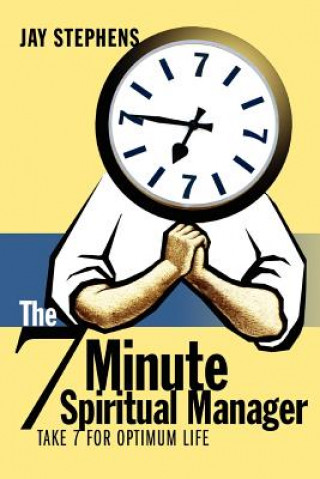 Libro 7 Minute Spiritual Manager Jay Stephens