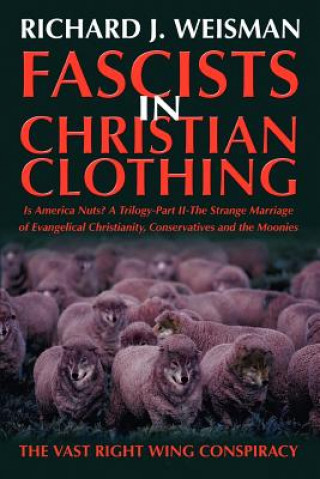 Książka Fascists in Christian Clothing Richard J Weisman