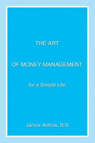 Kniha Art of Money Management Janice Aldrow B S