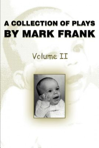 Knjiga Collection of Plays by Mark Frank Mark Frank