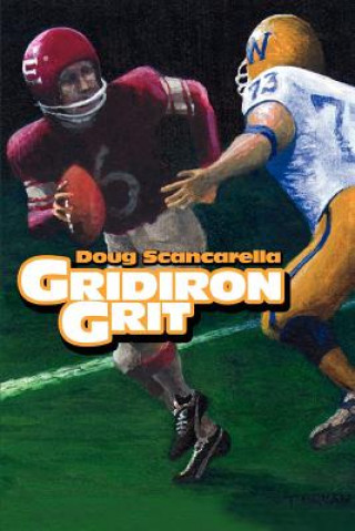 Kniha Gridiron Grit Doug Scancarella