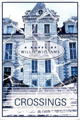 Knjiga Crossings Willie J Williams