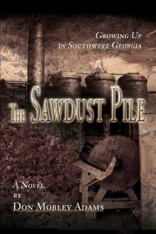 Kniha Sawdust Pile Don Mobley Adams
