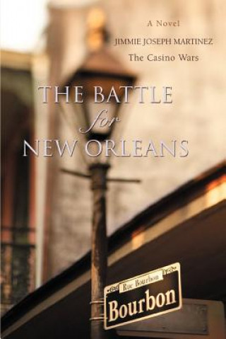 Kniha Battle For New Orleans Jimmie Joseph Martinez