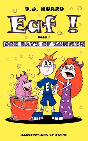 Kniha Eaf! Dog Days of Summer D J Hoard