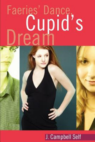 Книга Faeries' Dance, Cupid's Dream J Campbell Self