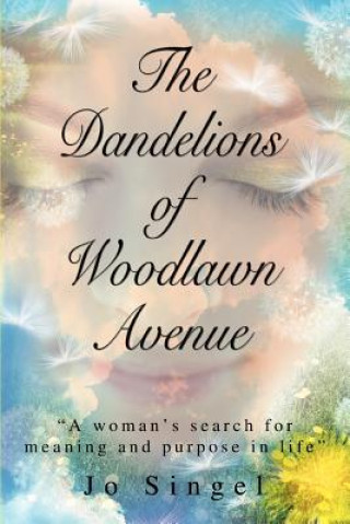 Knjiga Dandelions of Woodlawn Avenue Jo Singel