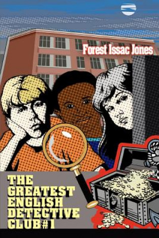 Kniha Greatest English Detective Club #1 Forest Issac Jones