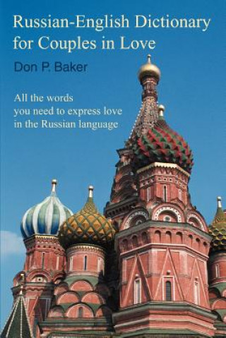 Книга Russian-English Dictionary for Couples in Love Don P Baker